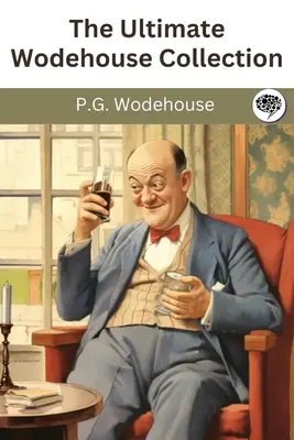 A végső Wodehouse-gyűjtemény - The Ultimate Wodehouse Collection