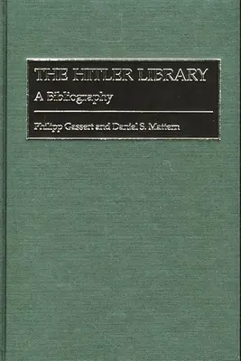A Hitler-könyvtár: Bibliográfia - The Hitler Library: A Bibliography