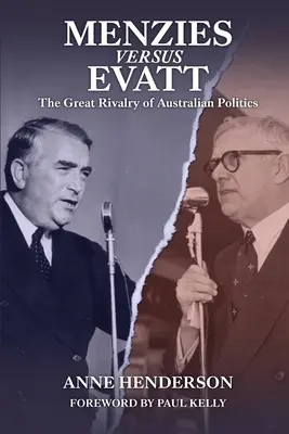 MENZIES kontra EVATT: Az ausztrál politika nagy rivalizálása - MENZIES vs EVATT: The Great Rivalry of Australian Politics