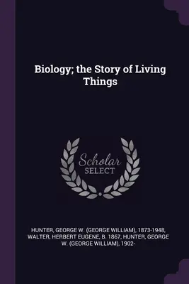 Biológia; az élő dolgok története - Biology; the Story of Living Things