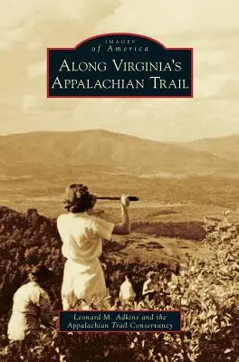 Virginia Appalache-ösvénye mentén - Along Virginia's Appalachian Trail