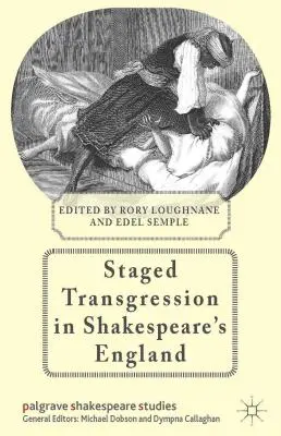 A színpadi transzgresszió Shakespeare Angliájában - Staged Transgression in Shakespeare's England