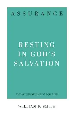 Bizonyosság: Megnyugvás Isten üdvösségében - Assurance: Resting in God's Salvation