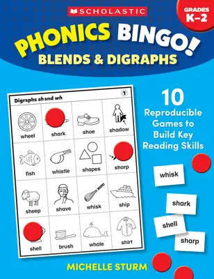 Fonikai bingó: Blends & Digraphs: 10 sokszorosítható játék a kulcsfontosságú olvasási készségek fejlesztéséhez. - Phonics Bingo: Blends & Digraphs: 10 Reproducible Games to Build Key Reading Skills