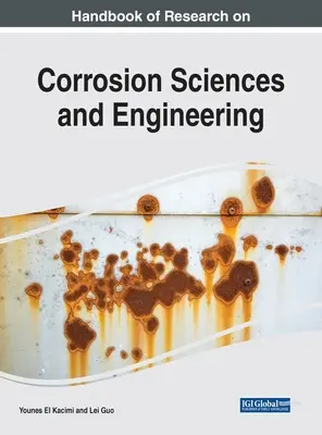 A korróziós tudományok és a korróziós mérnöki tudományok kutatási kézikönyve - Handbook of Research on Corrosion Sciences and Engineering