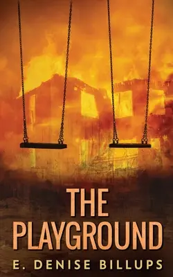 A játszótér: A Supernatural Short Story - The Playground: A Supernatural Short Story