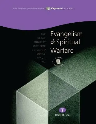 Evangelizáció és lelki harc, Student Workbook: Capstone Module 8, angol - Evangelism and Spiritual Warfare, Student Workbook: Capstone Module 8, English