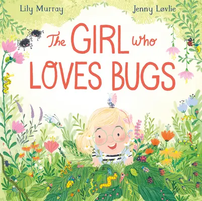 A lány, aki szereti a bogarakat - The Girl Who Loves Bugs