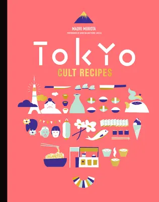 Tokiói kultikus receptek (Mini) - Tokyo Cult Recipes (Mini)