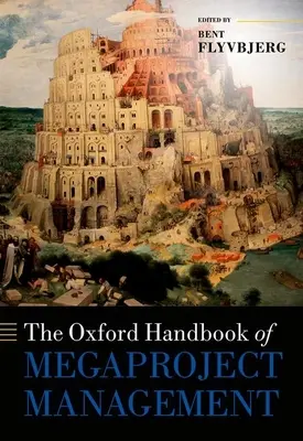 A megaprojektek menedzsmentjének oxfordi kézikönyve - The Oxford Handbook of Megaproject Management