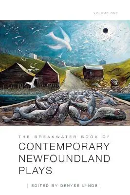 The Breakwater Book of Contemporary Newfoundland Plays, 1. kötet - The Breakwater Book of Contemporary Newfoundland Plays, Vol 1