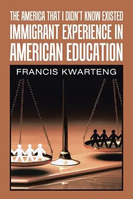 Az Amerika, amiről nem is tudtam, hogy létezik: Bevándorlói tapasztalatok az amerikai oktatásban - The America That I Didn't Know Existed: Immigrant Experience in American Education