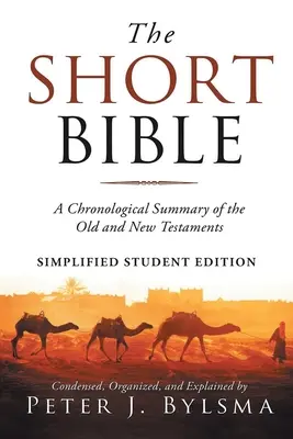 The Short Bible: Az Ó- és Újszövetség rövid kronológiai összefoglalása - The Short Bible: A Short Chronological Summary of the Old and New Testaments