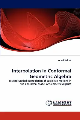 Interpoláció a konformális geometriai algebrában - Interpolation in Conformal Geometric Algebra