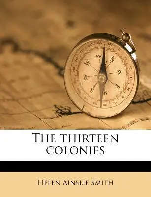 A tizenhárom gyarmat - The thirteen colonies