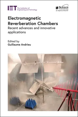 Elektromágneses visszhangkamrák: Újabb előrelépések és innovatív alkalmazások - Electromagnetic Reverberation Chambers: Recent Advances and Innovative Applications