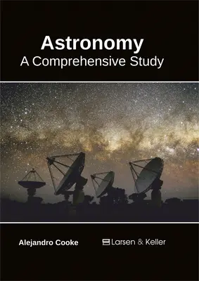 Csillagászat: A Comprehensive Study - Astronomy: A Comprehensive Study