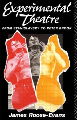 Kísérleti színház: Sztanyiszlavszkijtól Peter Brookig - Experimental Theatre: From Stanislavsky to Peter Brook