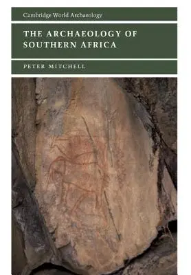 Dél-Afrika régészete - The Archaeology of Southern Africa