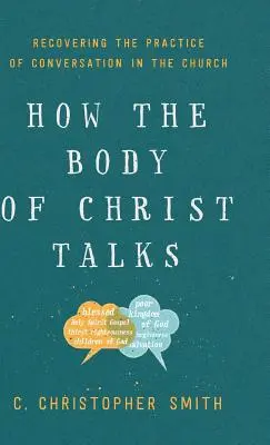 Hogyan beszél Krisztus teste - How the Body of Christ Talks