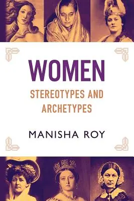 Nők, sztereotípiák és archetípusok - Women, Stereotypes and Archetypes