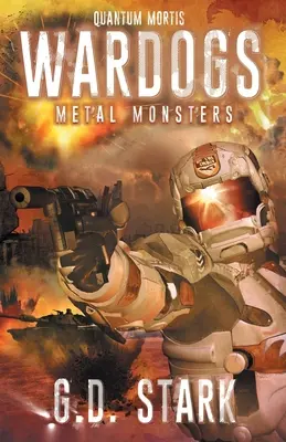 Wardogs Inc. #3: Fémszörnyek - Wardogs Inc. #3: Metal Monsters