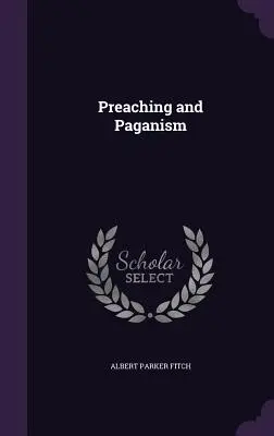 Prédikálás és pogányság - Preaching and Paganism