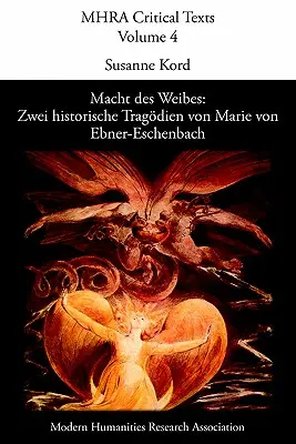 Macht Des Weibes: Zwei Historische Trag Dien Von Marie Von Ebner-Eschenbach