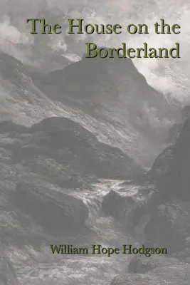 A ház a határvidéken - The House on the Borderland