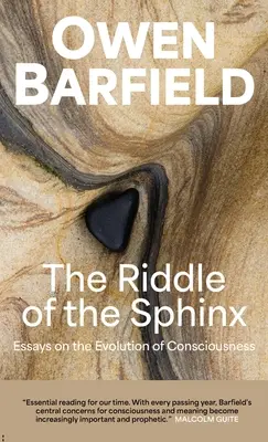 A szfinx rejtélye: Esszék a tudatosság fejlődéséről - The Riddle of the Sphinx: Essays on the Evolution of Consciousness