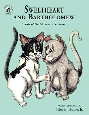 Sweetheart és Bartholomew: A döntések és megoldások története - Sweetheart and Bartholomew: A Tale of Decisions and Solutions