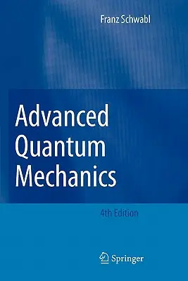 Haladó kvantummechanika - Advanced Quantum Mechanics