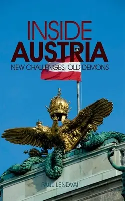 Ausztria belseje: Új kihívások, régi démonok - Inside Austria: New Challenges, Old Demons