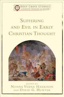 Szenvedés és gonoszság a korai keresztény gondolkodásban - Suffering and Evil in Early Christian Thought