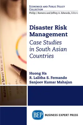 Katasztrófakockázatkezelés: Dél-ázsiai országok esettanulmányai - Disaster Risk Management: Case Studies in South Asian Countries