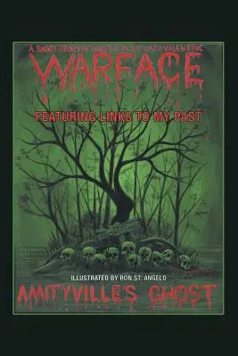 Amityville's Ghost: Warface - Featuring Links to My Past A Short Story of Horror