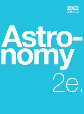 Csillagászat 2e (kemény kötés, színes) - Astronomy 2e (hardcover, full color)