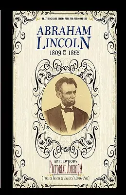 Abraham Lincoln (Képes Amerika): Vintage Images of America's Living Past (Szüreti képek Amerika élő múltjáról) - Abraham Lincoln (Pictorial America): Vintage Images of America's Living Past