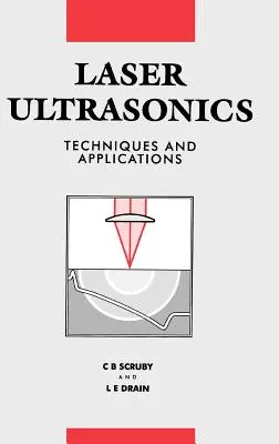 Lézeres ultrahangtechnikák és alkalmazások - Laser Ultrasonics Techniques and Applications