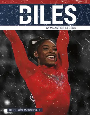 Simone Biles: Biles Biles: Torna legenda - Simone Biles: Gymnastics Legend