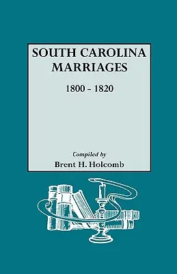 Dél-karolinai házasságkötések, 1800-1820 - South Carolina Marriages, 1800-1820