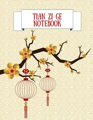Tian Zi Ge jegyzetfüzet: Gyakorold a kínai karakterek írását! Kínai írás papír munkafüzet │ Tanulj meg kínai kalligráfiát írni Pin - Tian Zi Ge Notebook: Practice Writing Chinese Characters! Chinese Writing Paper Workbook │ Learn How to Write Chinese Calligraphy Pin