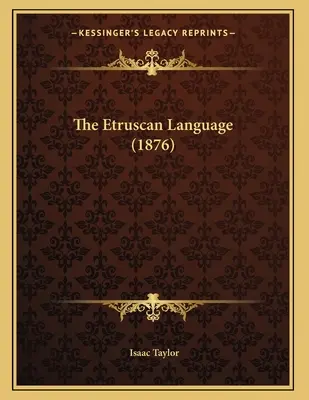 Az etruszk nyelv (1876) - The Etruscan Language (1876)