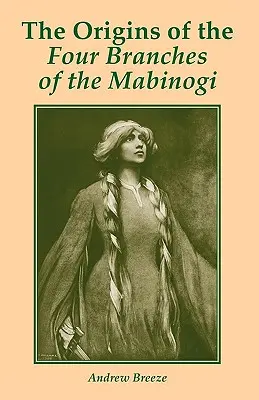 A Mabinogi négy ágának eredete - The Origins of the Four Branches of the Mabinogi