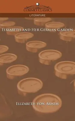 Erzsébet és a német kertje - Elizabeth and Her German Garden