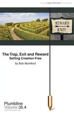 A csapda, a kijárat és a jutalom - The Trap, Exit and Reward