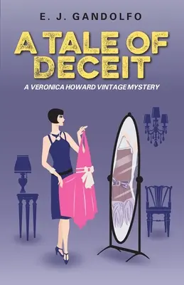 A Tale of Deceit: A Veronica Howard Vintage Rejtélyek - A Tale of Deceit: A Veronica Howard Vintage Mystery