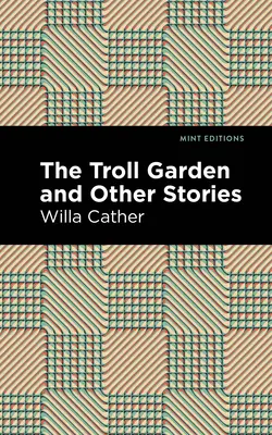 A trollkert és más történetek - The Troll Garden and Other Stories