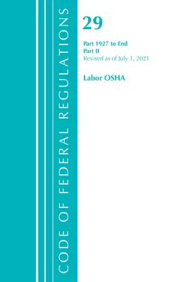 Code of Federal Regulations, 29. cím Labor/OSHA 1927-End, 2022. július 1-jei hatállyal felülvizsgálva: 2. rész (Office of the Federal Register (U S )) - Code of Federal Regulations, Title 29 Labor/OSHA 1927-End, Revised as of July 1, 2022: Part 2 (Office of the Federal Register (U S ))