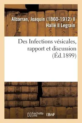 Des Infections Vsicales, Rapport Et Discussion (A fertőzések vírusfertőzése, jelentés és vita) - Des Infections Vsicales, Rapport Et Discussion